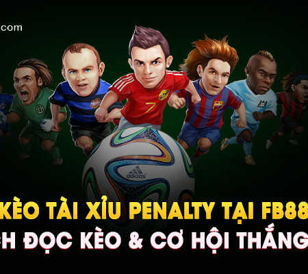 Kèo Tài Xỉu Penalty Tại Fb88 – Cách Đọc Kèo & Cơ Hội Thắng Lớn!