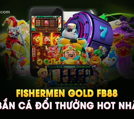Fishermen Gold FB88 – Game Bắn Cá Đổi Thưởng Hot Nhất 2025