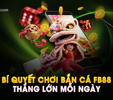 Bí quyết chơi bắn cá FB88 thắng lớn mỗi ngày