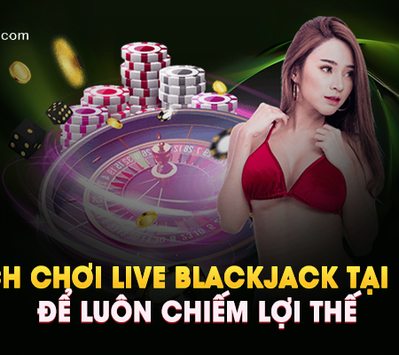 Cách chơi Live Blackjack tại FB88 để luôn chiếm lợi thế