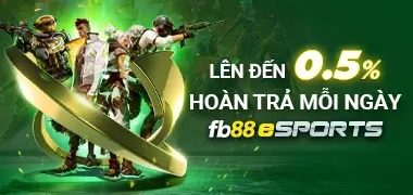 Hoàn trả 0.5% mỗi ngày – Không giới hạn tại Fb88 eSPORTS