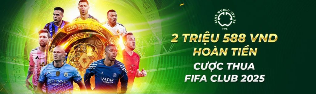 Hoàn Tiền Thua Cược FIFA Club