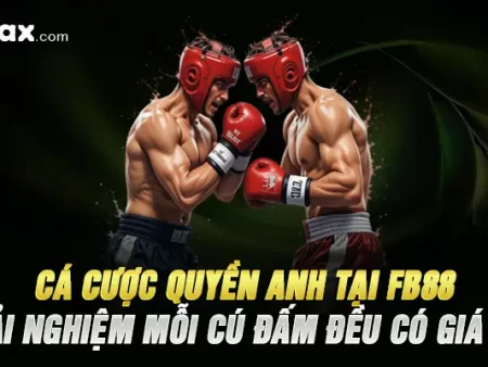 Cá Cược Quyền Anh Tại Fb88 – Trải Nghiệm Mỗi Cú Đấm Đều Có Giá