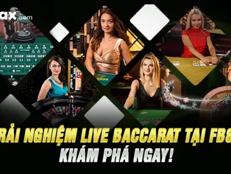 Trải Nghiệm Live Baccarat Tại Fb88 – Khám Phá Ngay!