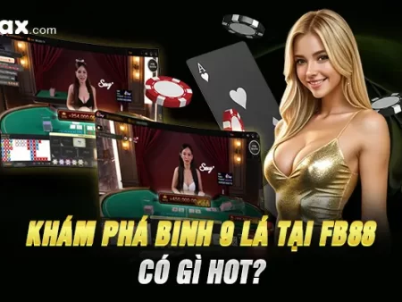 Khám Phá Binh 9 Lá Tại Fb88 – Có Gì Hot?