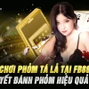 Chơi Phỏm Tá Lả Tại Fb88 – Bí Quyết Đánh Phỏm Hiệu Quả Nhất