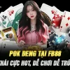 Pok Deng Tại FB88 – Game Bài Thái Cực Hot, Dễ Chơi Dễ Trúng