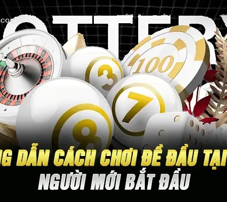 Hướng Dẫn Cách Chơi Đề Đầu Tại Fb88 – Cho Người Mới Bắt Đầu