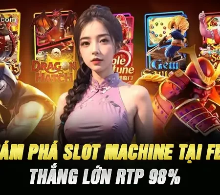 Khám Phá Slot Machine Tại Fb88 – Thắng Lớn RTP 98%!