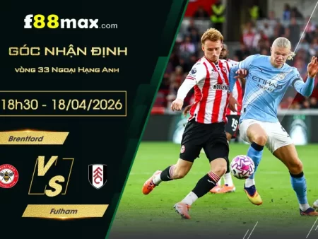 Soi kèo trận Brentford vs Fulham lúc 18h30 ngày 18/04.